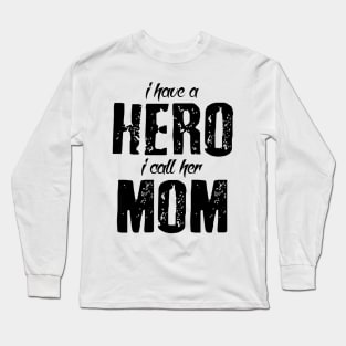 Hero Called Mum Long Sleeve T-Shirt